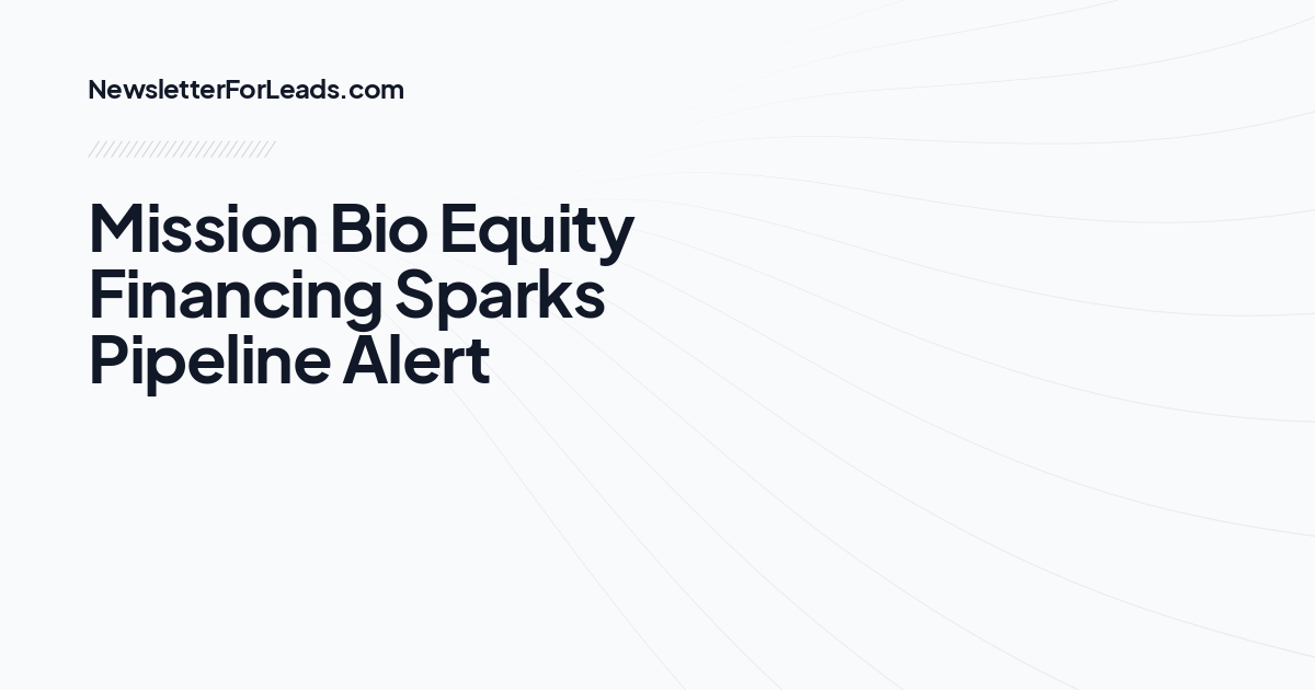 Mission Bio Equity Financing Sparks Pipeline Alert
