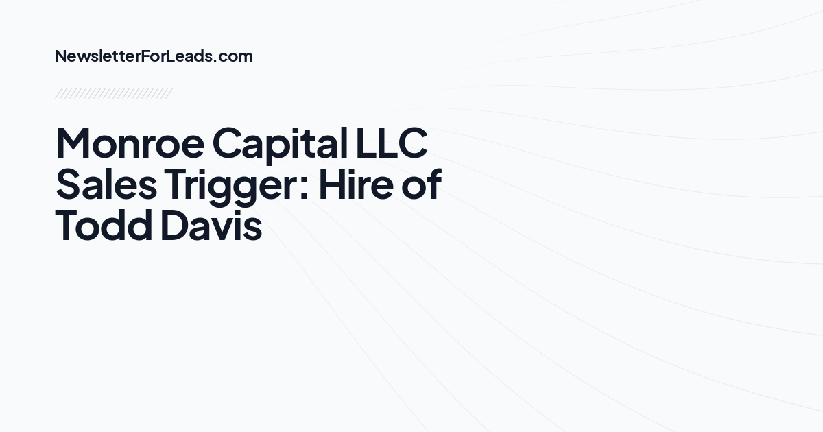 Monroe Capital LLC Sales Trigger: Hire of Todd Davis