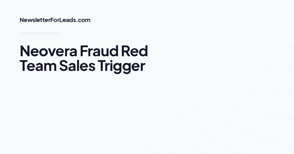 Neovera Fraud Red Team Sales Trigger