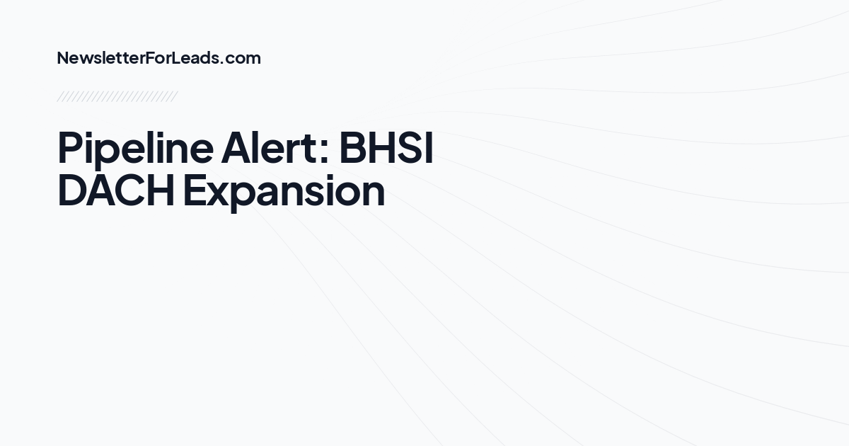 Pipeline Alert: BHSI DACH Expansion