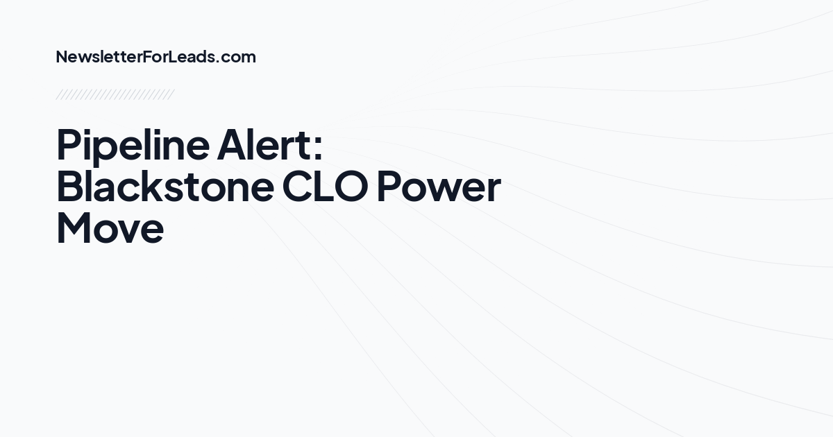 Pipeline Alert: Blackstone CLO Power Move