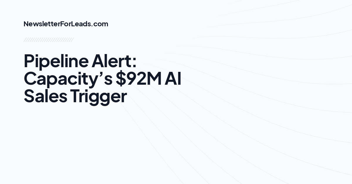 Pipeline Alert: Capacity’s $92M AI Sales Trigger
