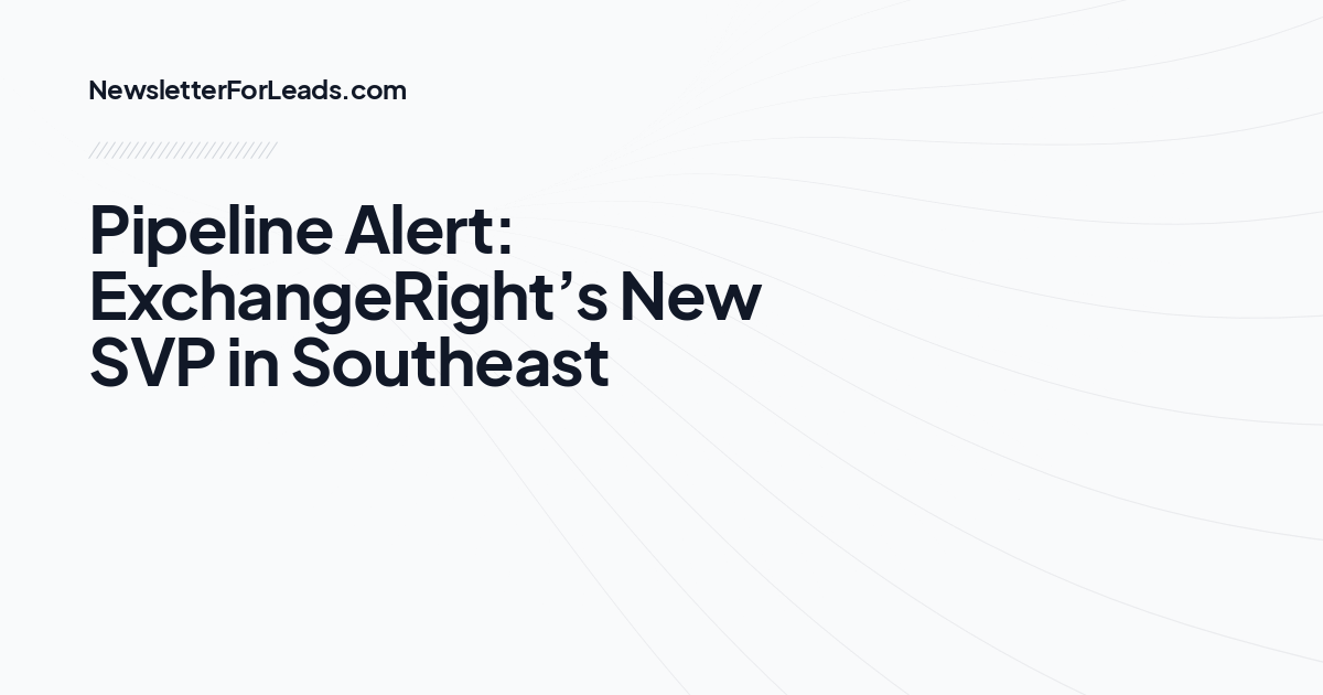 Pipeline Alert: ExchangeRight’s New SVP in Southeast