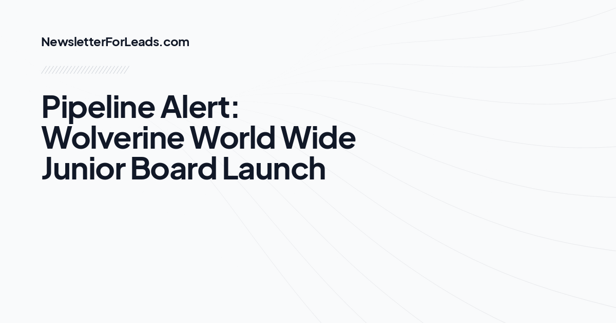 Pipeline Alert: Wolverine World Wide Junior Board Launch