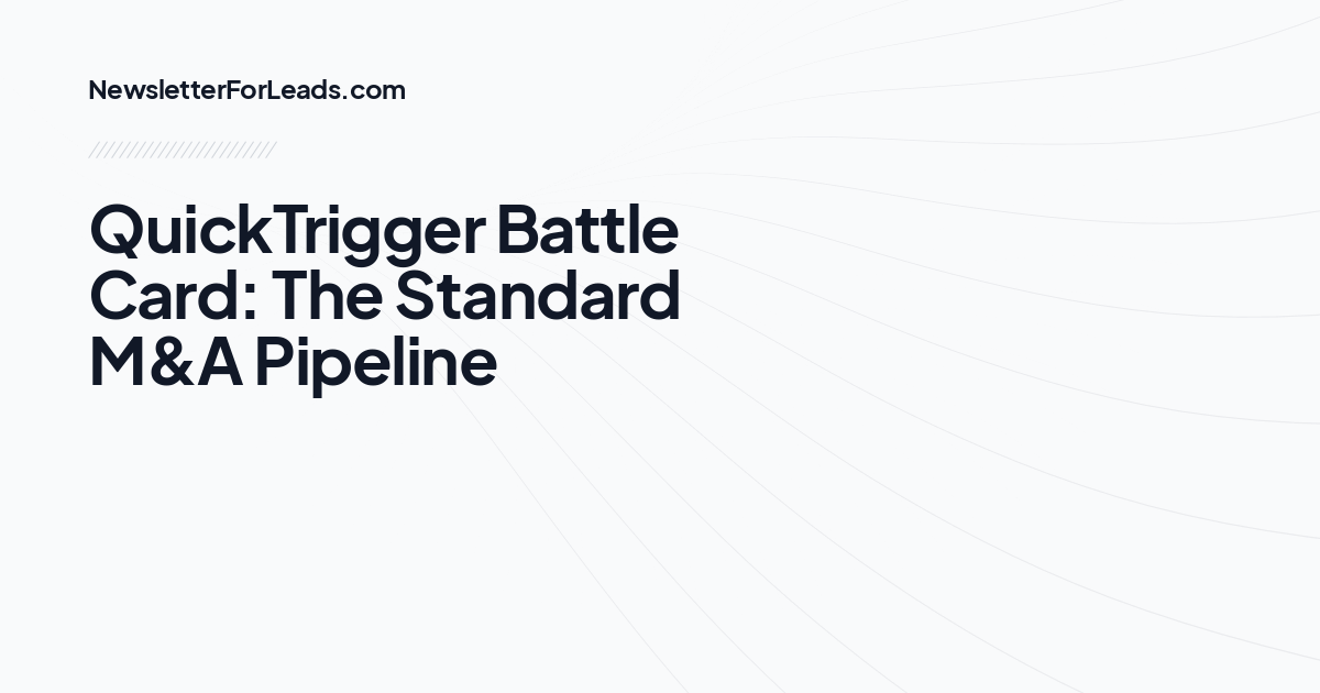 QuickTrigger Battle Card: The Standard M&A Pipeline