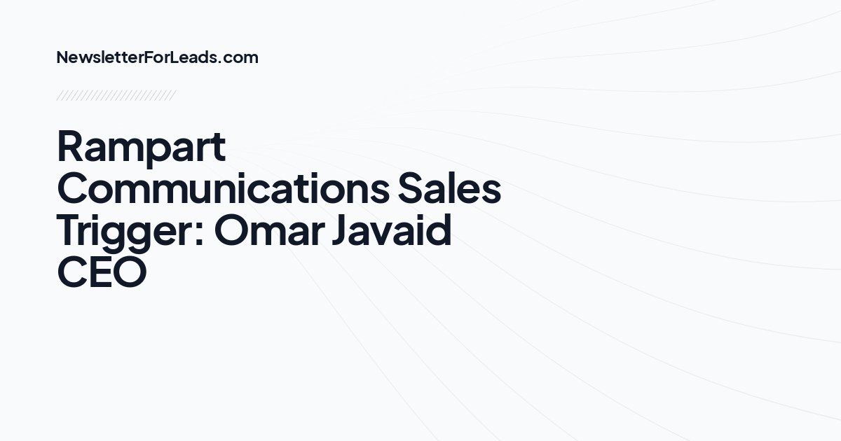 Rampart Communications Sales Trigger: Omar Javaid CEO