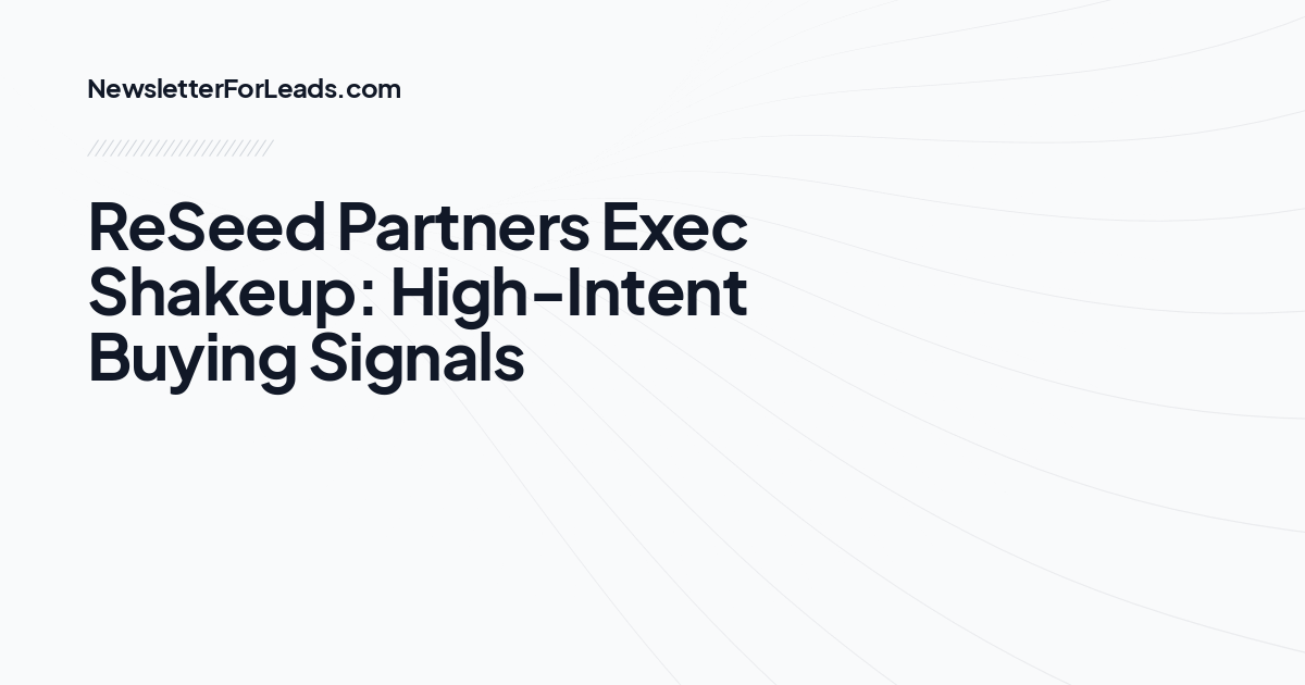 ReSeed Partners Exec Shakeup: High-Intent Buying Signals