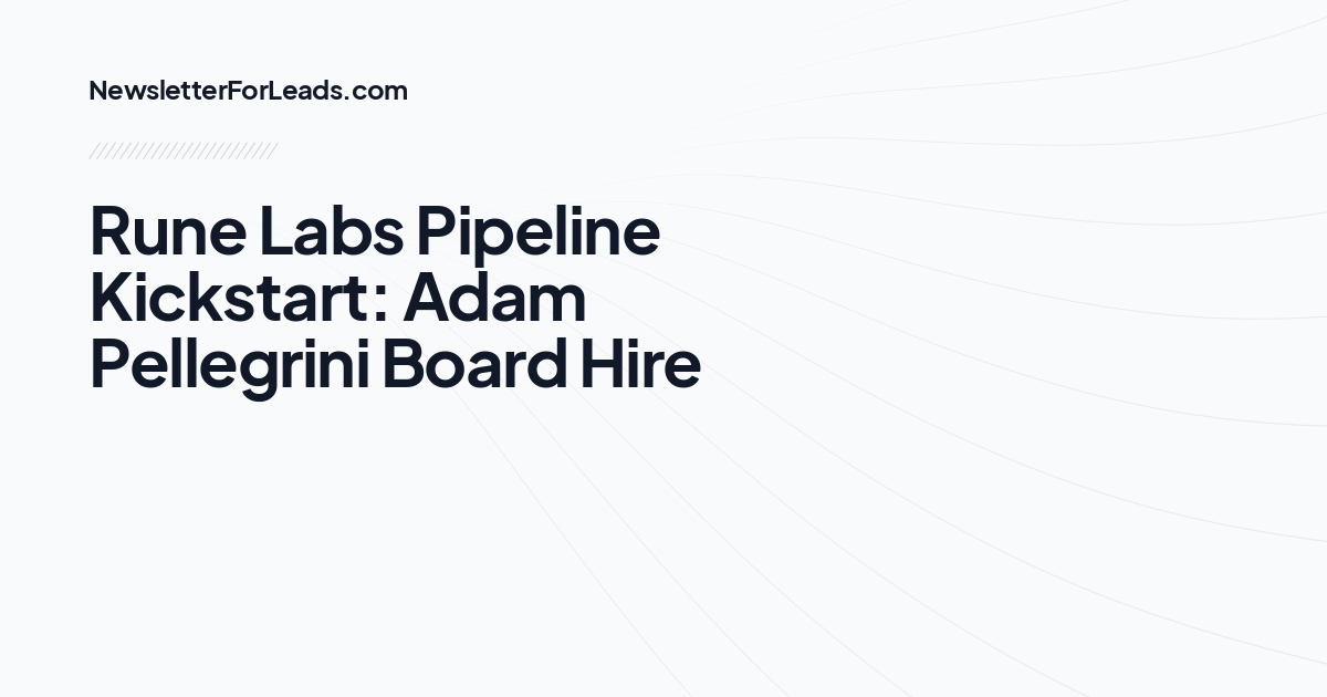 Rune Labs Pipeline Kickstart: Adam Pellegrini Board Hire
