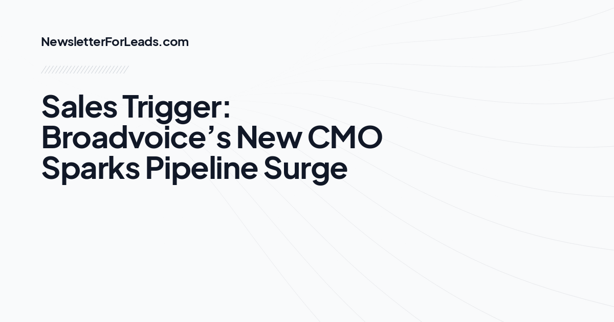 Sales Trigger: Broadvoice’s New CMO Sparks Pipeline Surge