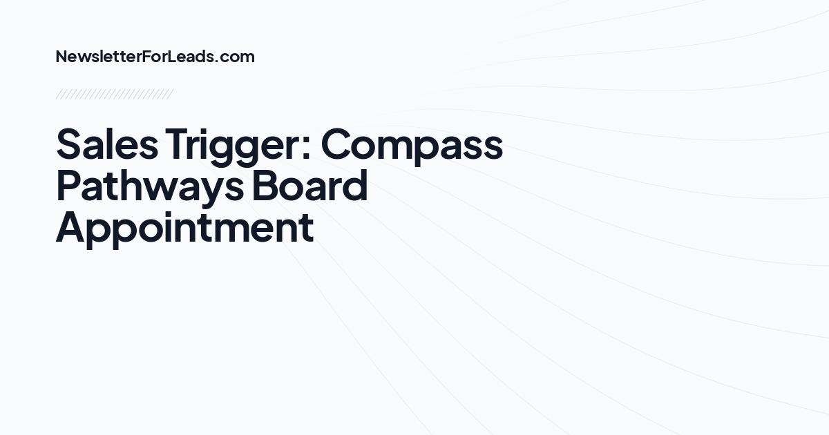 Sales Trigger: Compass Pathways Board Appointment