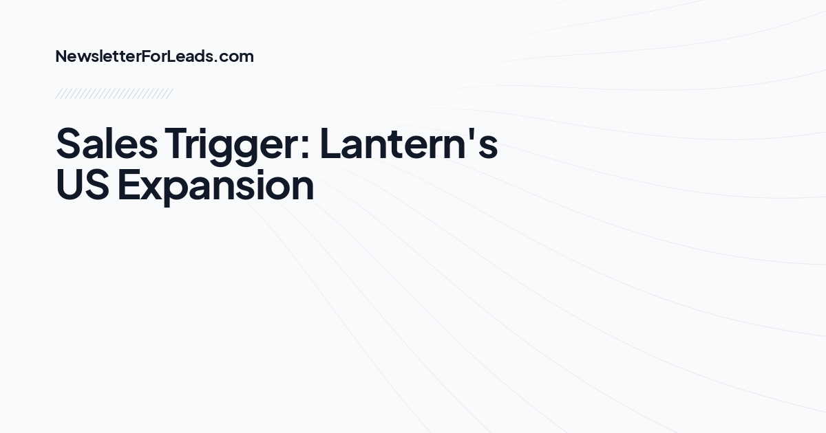 Sales Trigger: Lantern's US Expansion