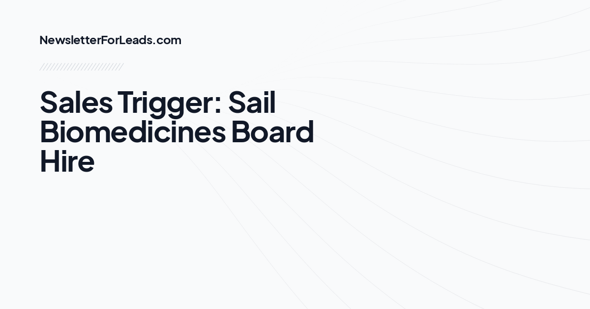 Sales Trigger: Sail Biomedicines Board Hire