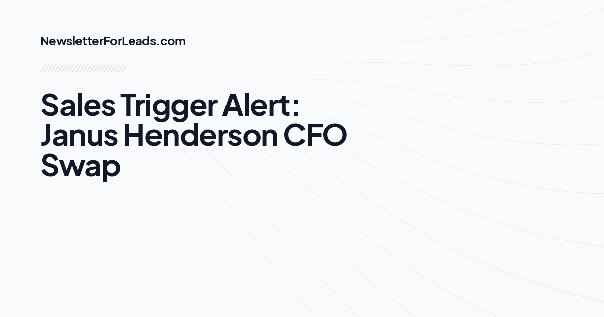 Sales Trigger Alert: Janus Henderson CFO Swap
