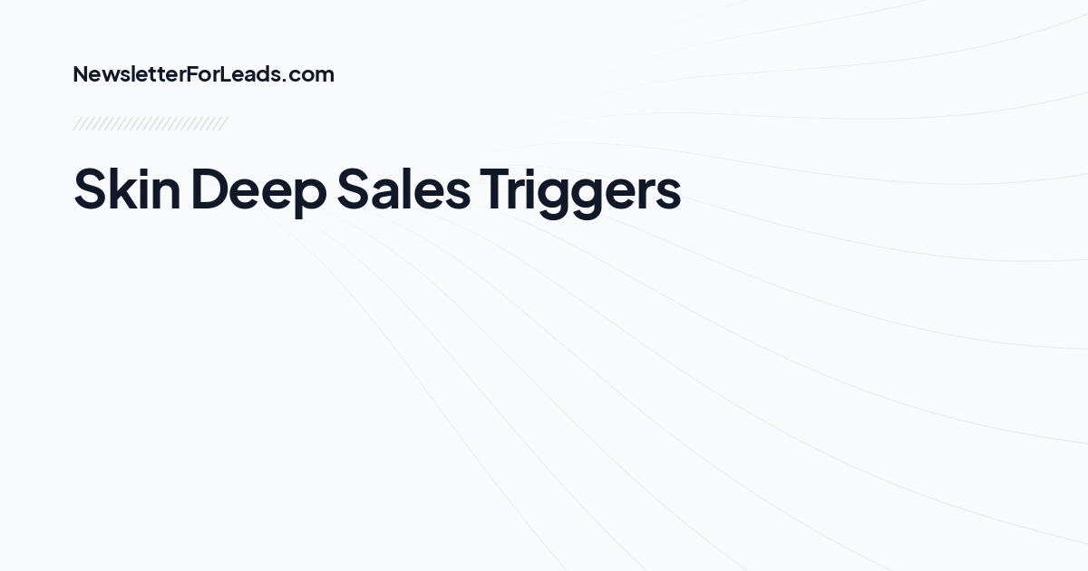 Skin Deep Sales Triggers