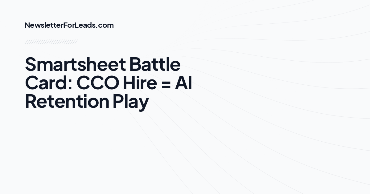Smartsheet Battle Card: CCO Hire = AI Retention Play