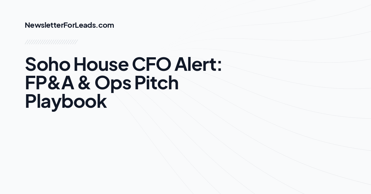 Soho House CFO Alert: FP&A & Ops Pitch Playbook