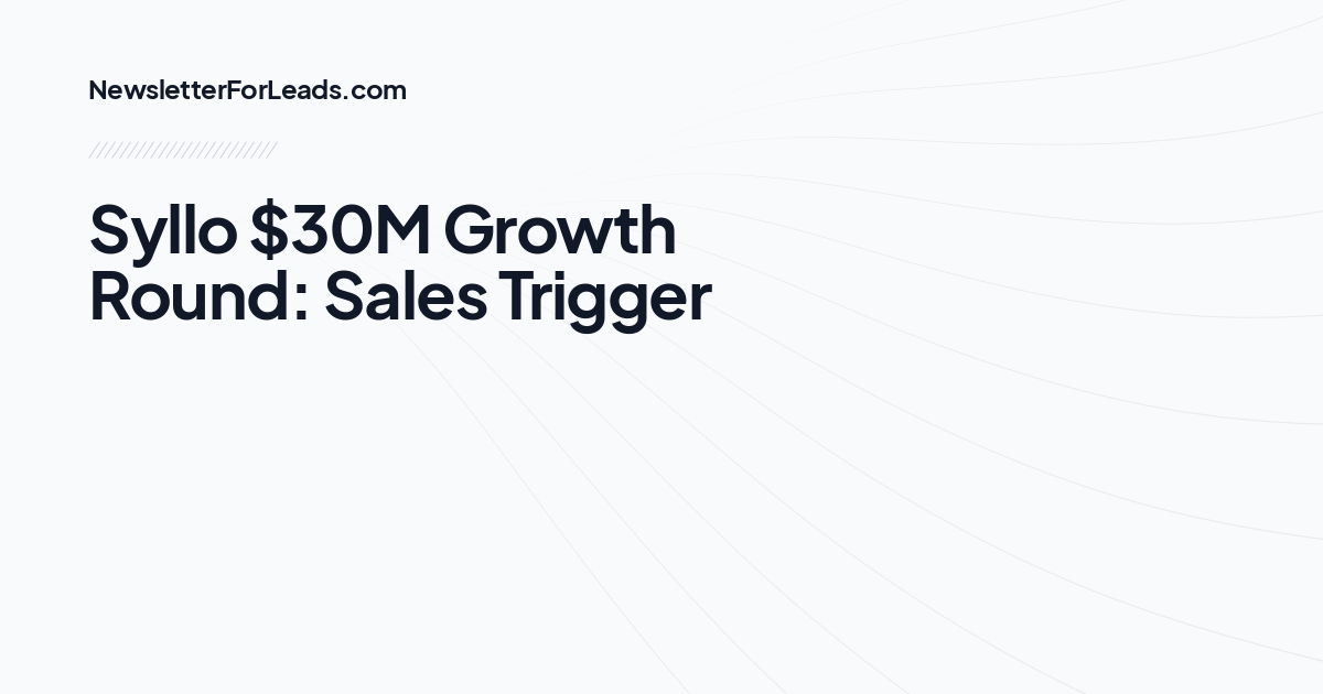 Syllo $30M Growth Round: Sales Trigger
