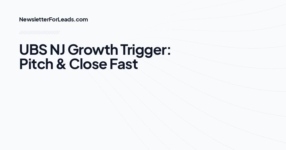 UBS NJ Growth Trigger: Pitch & Close Fast