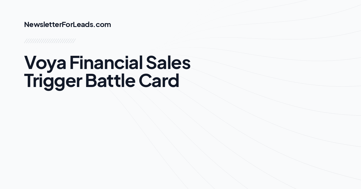 Voya Financial Sales Trigger Battle Card