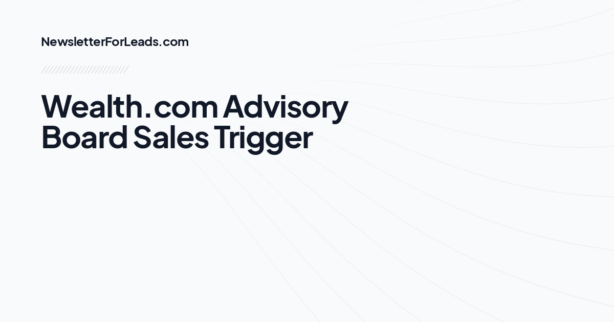 Wealth.com Advisory Board Sales Trigger