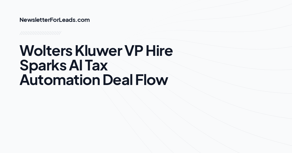 Wolters Kluwer VP Hire Sparks AI Tax Automation Deal Flow