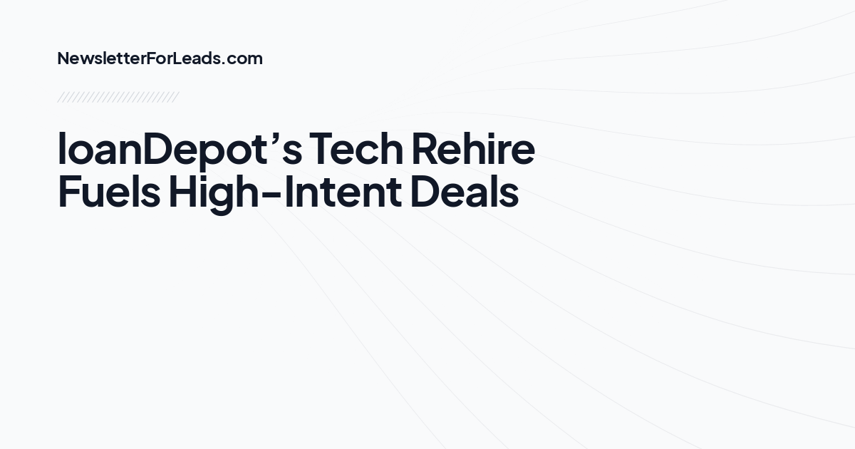 loanDepot’s Tech Rehire Fuels High-Intent Deals