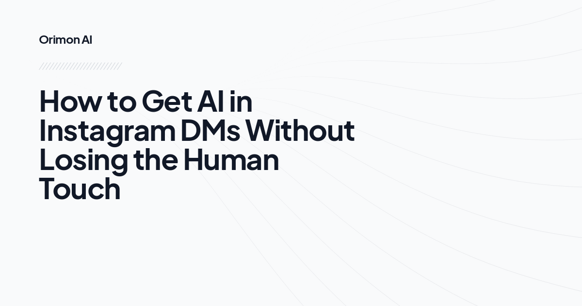 How to Get AI in Instagram DMs Without Losing the Human Touch