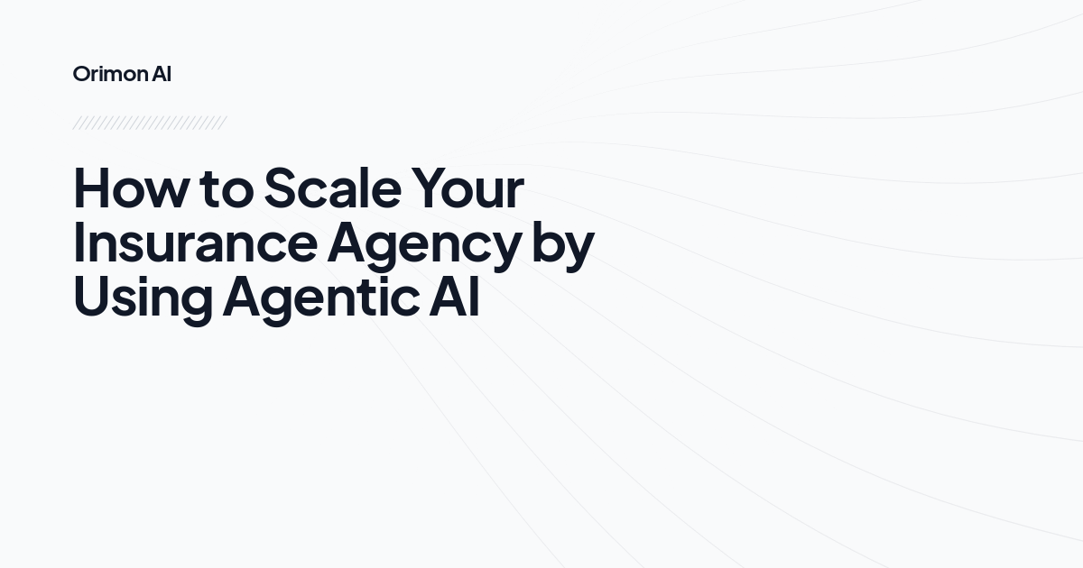 How to Scale Your Insurance Agency by Using Agentic AI