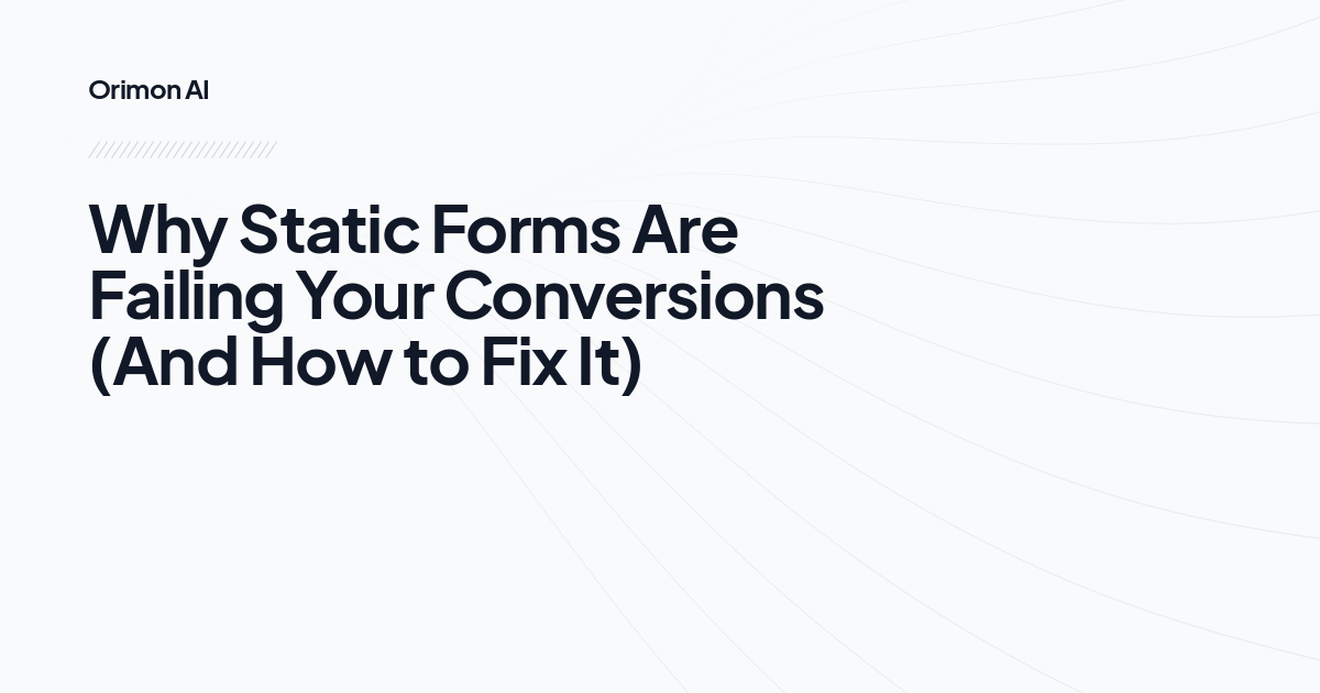 Why Static Forms Are Failing Your Conversions (And How to Fix It)