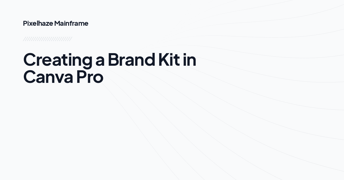 Creating a Brand Kit in Canva Pro