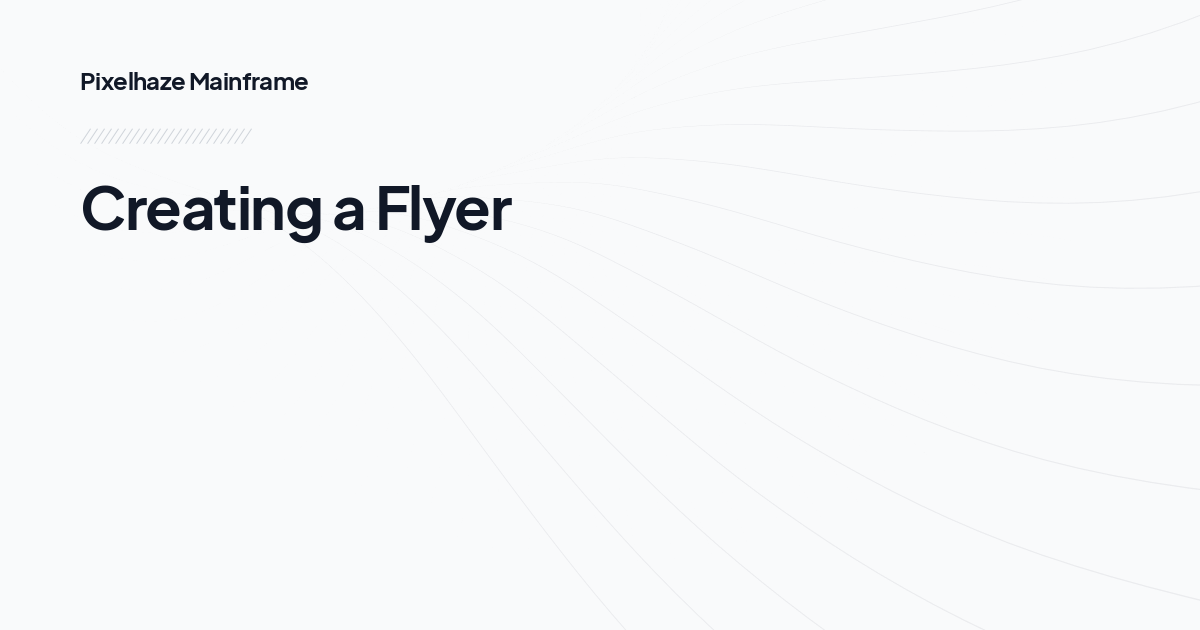 Creating a Flyer