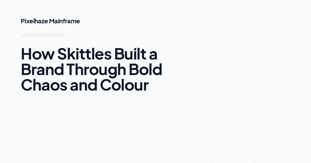 How Skittles Built a Brand Through Bold Chaos and Colour