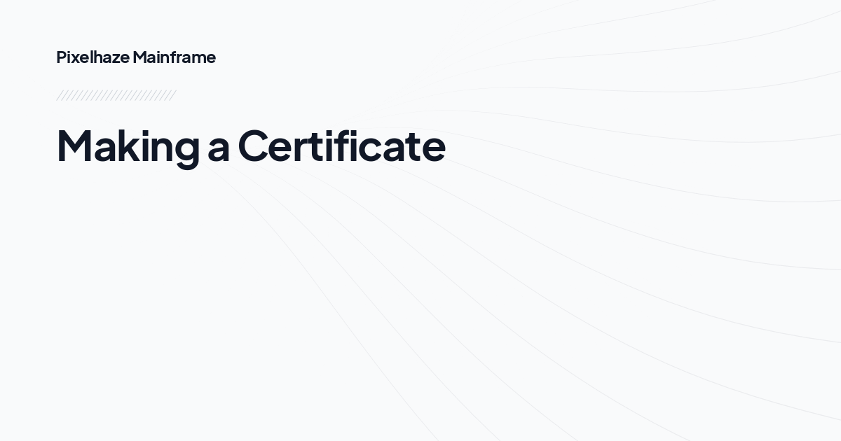 Making a Certificate