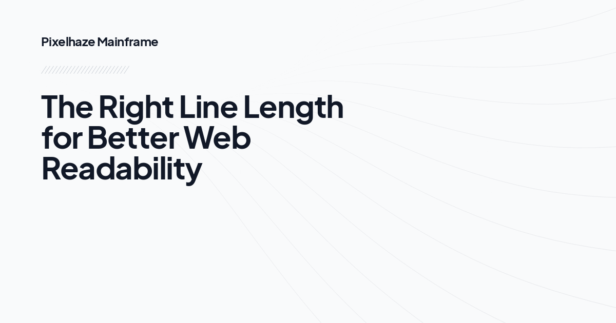 The Right Line Length for Better Web Readability