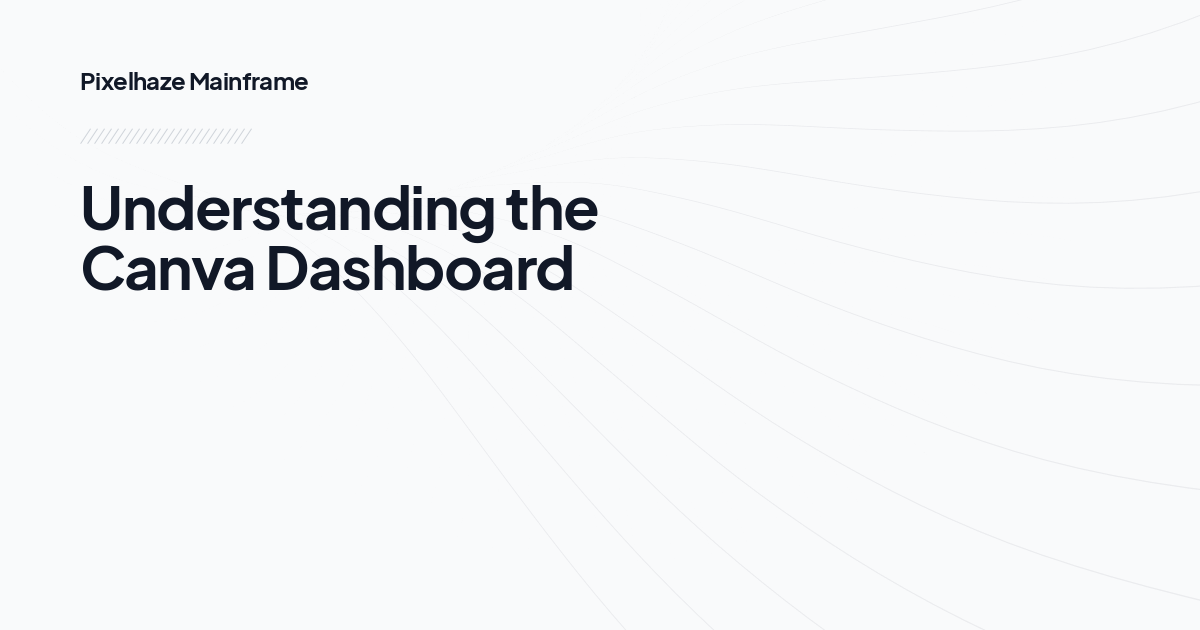 Understanding the Canva Dashboard