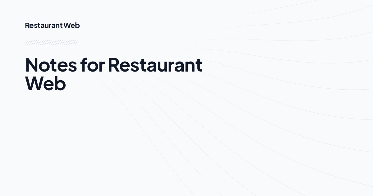 Notes for Restaurant Web