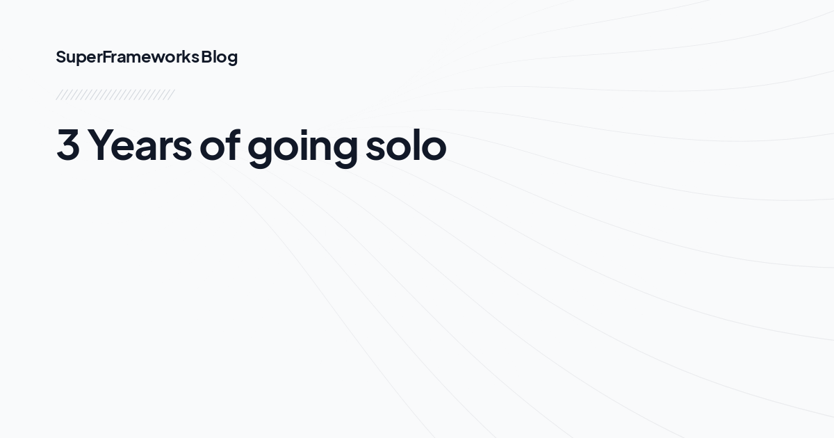 3 Years of going solo