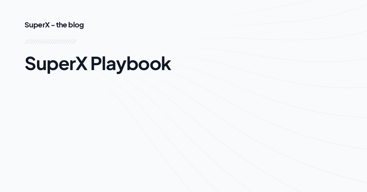 SuperX Playbook