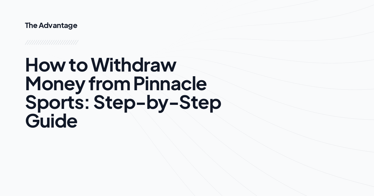 How to Withdraw Money from Pinnacle Sports: Step-by-Step Guide