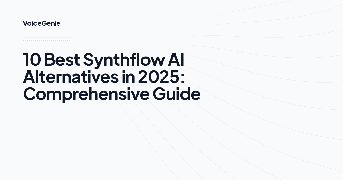 10 Best Synthflow AI Alternatives in 2025: Comprehensive Guide