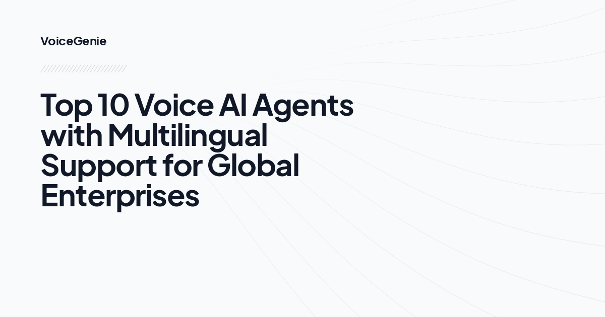 Top 10 Voice AI Agents with Multilingual Support for Global Enterprises