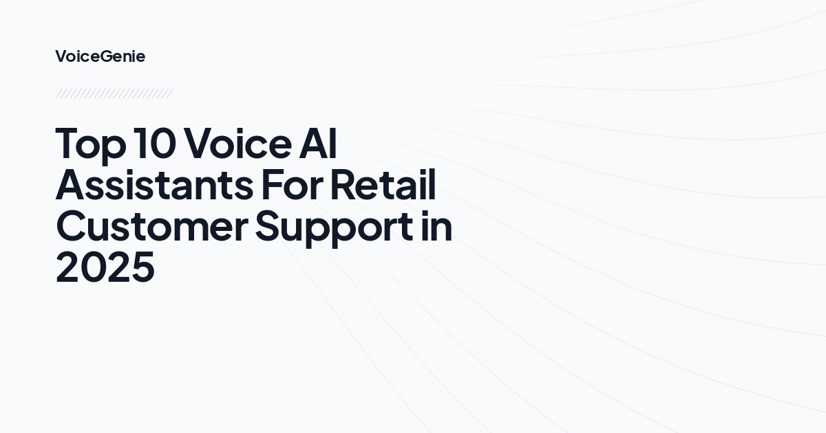 Top 10 Voice AI Assistants For Retail Customer Support in 2025