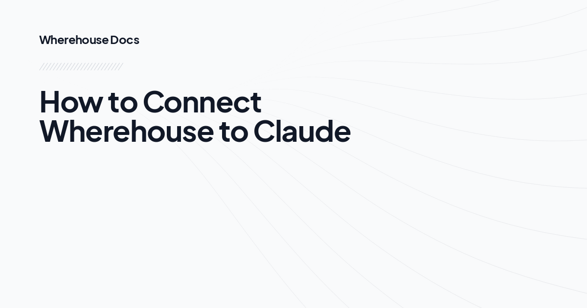 How to Connect Wherehouse to Claude