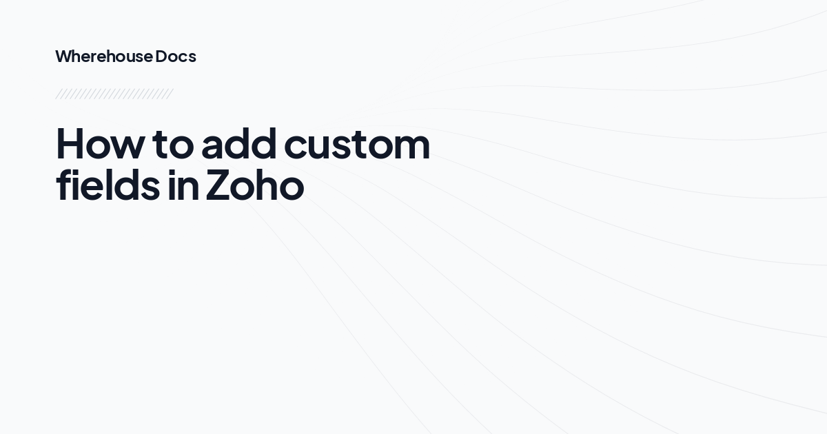 How to add custom fields in Zoho