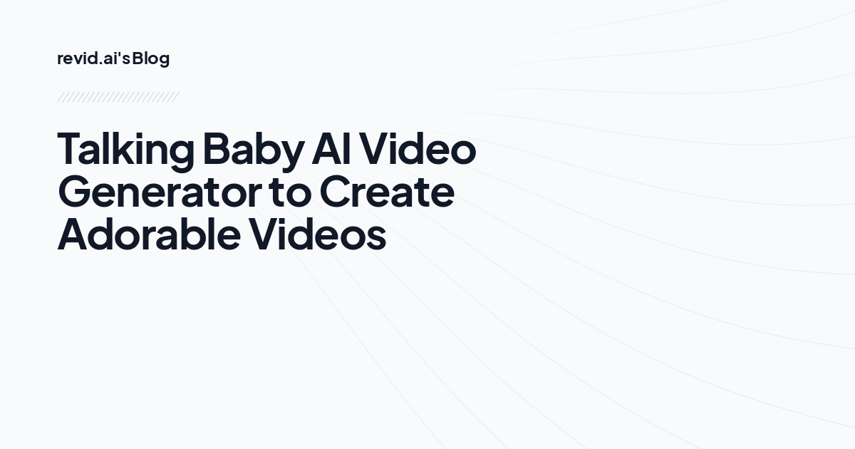 Talking Baby AI Video Generator to Create Adorable Videos