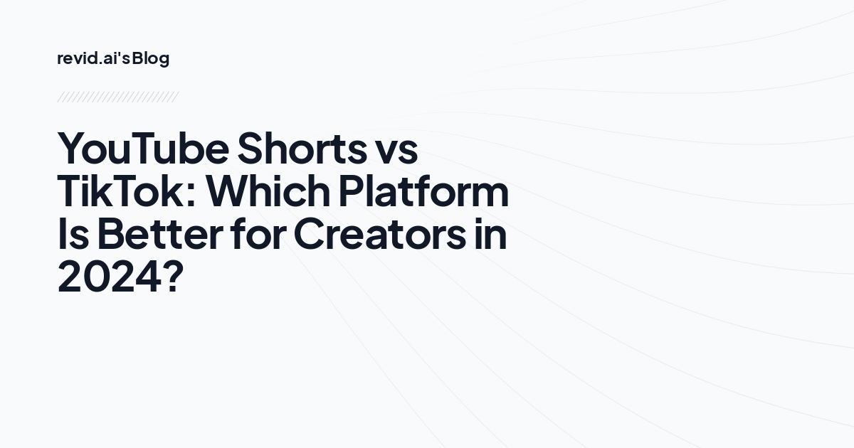 YouTube Shorts vs TikTok: Which Platform Is Better for Creators in 2024?