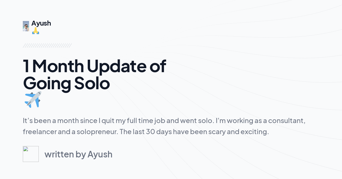 1 Month Update of Going Solo✈