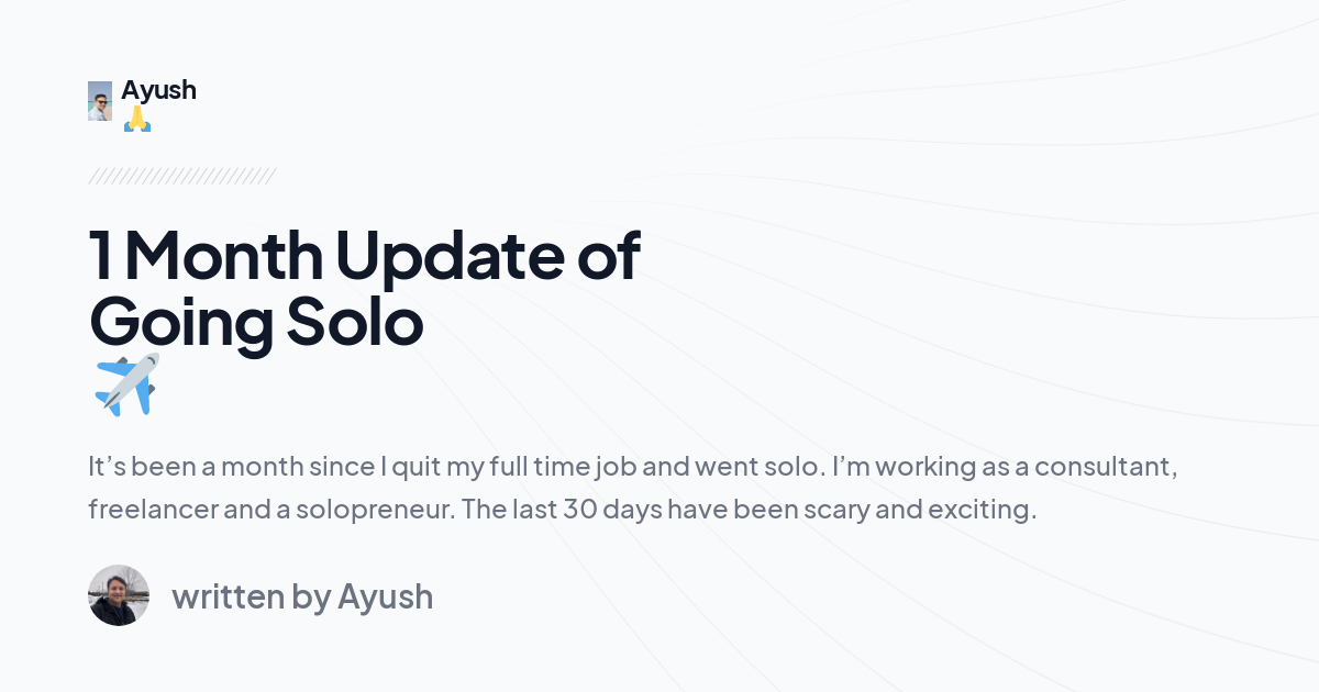 1 Month Update of Going Solo✈