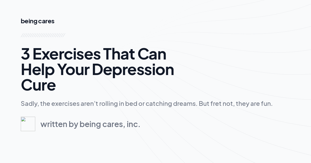 3 Exercises That Can Help Your Depression Cure