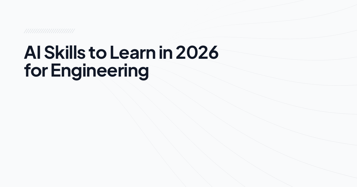 AI Skills to Learn in 2026 for Engineering